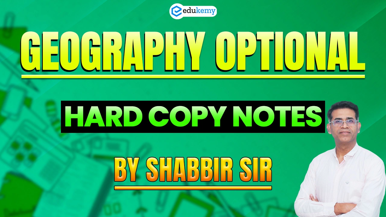 Geography Optional - Hard Copy Notes